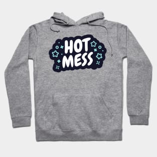 Hot Mess Hoodie